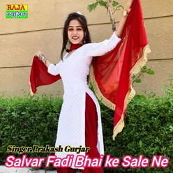 Salvar Fadi Bhai ke Sale Ne